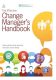 The Effective Change Managers Handbook